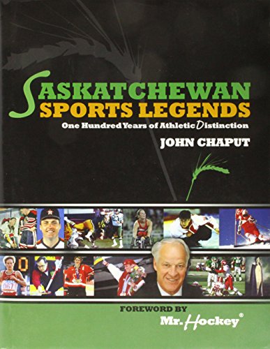 Imagen de archivo de Saskatchewan Sports Legends a la venta por B-Line Books