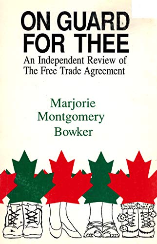 Stock image for On Guard for Thee: An Independent Analysis, Based On the Actual Text of the Canada-U.S. Free Trade Agreement for sale by CARDINAL BOOKS  ~~  ABAC/ILAB