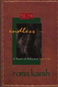 9780921842514: Endless: A Novel of Holocaust Survivors