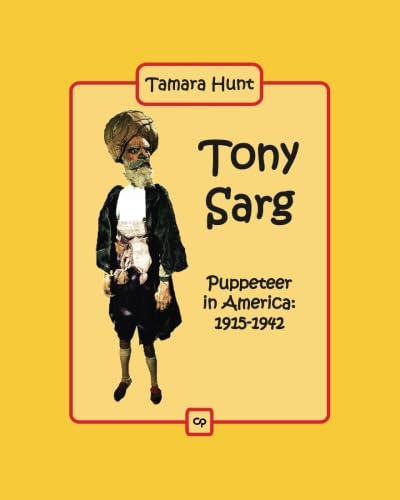 Imagen de archivo de Tony Sarg: Puppeteer in America, 1915-1942 a la venta por GF Books, Inc.