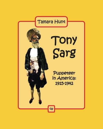 Stock image for Tony Sarg: Puppeteer in America, 1915-1942 for sale by GF Books, Inc.