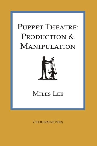 Stock image for Puppet Theatre: Production and Manipulation for sale by Lowry's Books