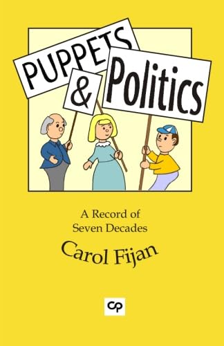 Stock image for Puppets & Politics: A Record of Seven Decades for sale by WorldofBooks