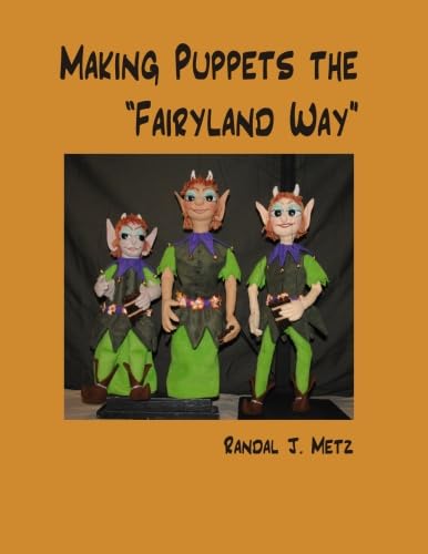 Beispielbild fr Making Puppets the "Fairyland Way" zum Verkauf von SecondSale