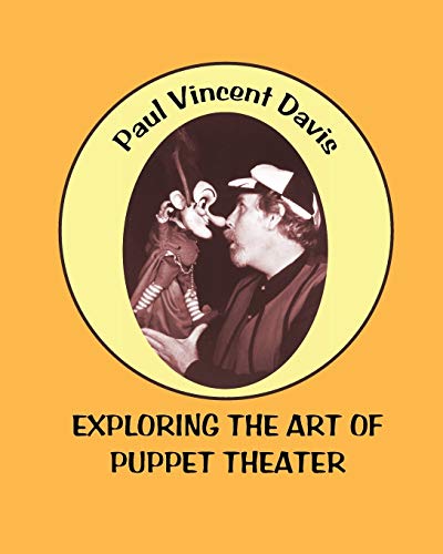 9780921845485: Exploring the Art of Puppet Theatre