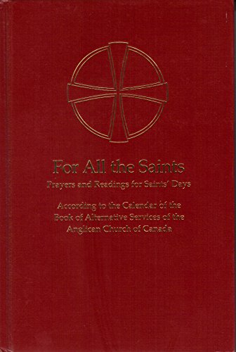 For All the Saints: Prayers and Readings for Saints' Days (9780921846505) by Reynolds, Stephen