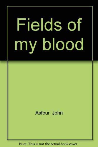 Imagen de archivo de Fields of My Blood a la venta por A Good Read
