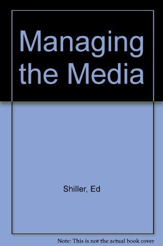 Stock image for Managing the Media Shiller, Ed for sale by Aragon Books Canada