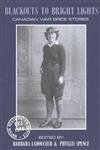 Stock image for Blackouts to Bright Lights : Canadian War Bride Stories for sale by Better World Books: West