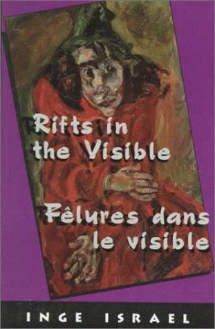 Rifts in the Visible / Felures Dans Le Visible