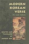Stock image for Modern Korean Verse in Sijo Form: Selected and Translated with a Note by Jaihiun Kim; Edited by Ronald B. Hatch for sale by Zoom Books Company
