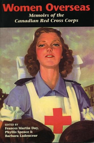 Beispielbild fr Women Overseas: Memoirs of the Canadian Red Cross Corps zum Verkauf von HPB-Red