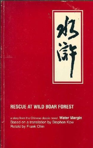 Imagen de archivo de RESCUE AT WILD BOAR FOREST : a Story from the Chinese Classic Novel 'Water Margin' a la venta por Karen Wickliff - Books