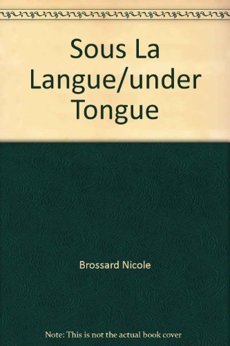 Stock image for Sous La Langue / Under Tongue for sale by Laurel Reed Books
