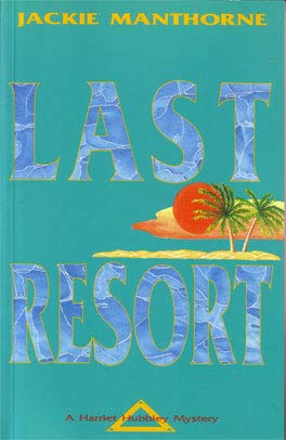 Beispielbild fr Last Resort (Harriet Hubbley Mystery.) zum Verkauf von Wonder Book