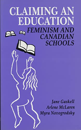 Imagen de archivo de Claiming an Education : Feminism and Canadian Schools a la venta por Better World Books: West