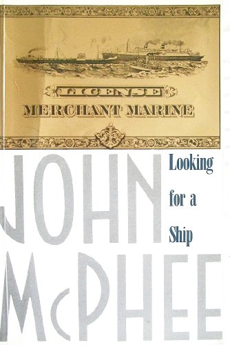 9780921912224: Looking for a Ship by John McPhee