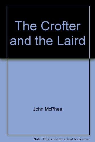 9780921912408: The Crofter and the Laird