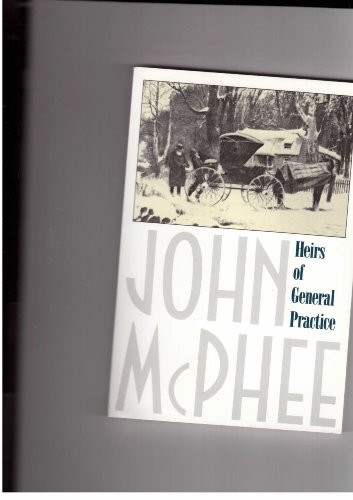 Heirs of General Practice (9780921912620) by John McPhee