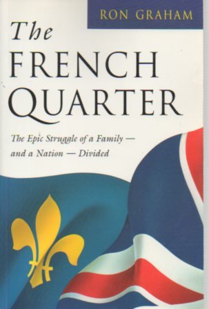 Beispielbild fr The French Quarter : The Epic Struggle of a Family - and a Nation - Divided zum Verkauf von Bay Used Books