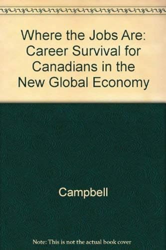 Beispielbild fr Where the Jobs Are : Career Survival for Canadians in the New Global Economy zum Verkauf von Better World Books