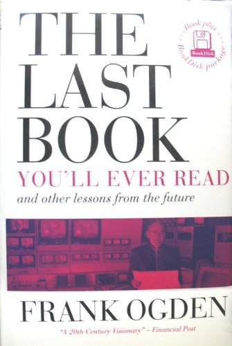 Beispielbild fr The Last Book You'll Ever Read and Other Lessons from the Future zum Verkauf von M. W. Cramer Rare and Out Of Print Books