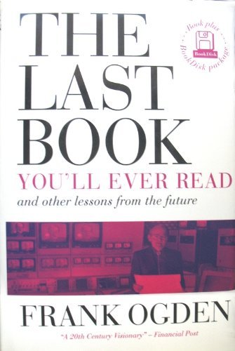 Imagen de archivo de Last Book You'll Ever Read : And Other Lessons from the Future a la venta por Better World Books: West