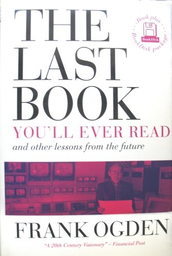 Stock image for The Last Book You'll Ever Read and Other Lessons from the Future for sale by M. W. Cramer Rare and Out Of Print Books