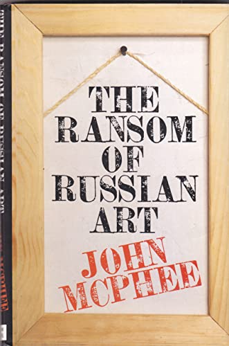 Stock image for The Ransom of Russian Art [The New Yorker] for sale by Eric James