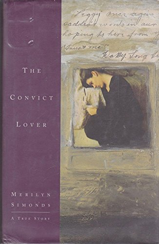 Stock image for THE CONVICT LOVER: A True Story for sale by Archer's Used and Rare Books, Inc.