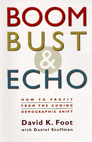 Beispielbild fr Boom, Bust and Echo : How to Profit from the Coming Demographic Shift zum Verkauf von Better World Books