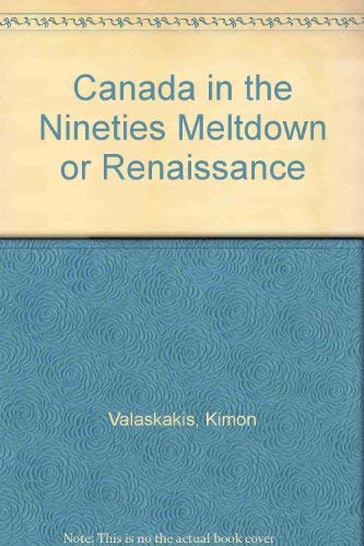 Canada in the Nineties Meltdown or Renaissance