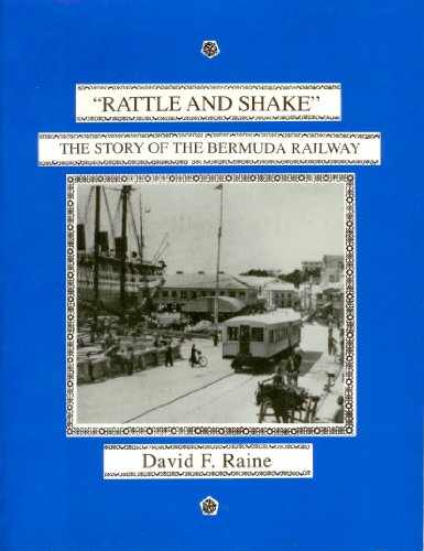 9780921962113: " Rattle and shake " : The story of the Bermuda railway