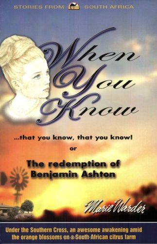 Imagen de archivo de When You Know That You Know That You Know! Or, The Redemption of Benjamin Ashton: Stories from South Africa a la venta por Revaluation Books