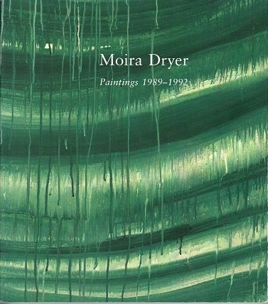 Moira Dryer Paintings 1989-1992 (9780921972310) by Salzman, Gregory (Curator)