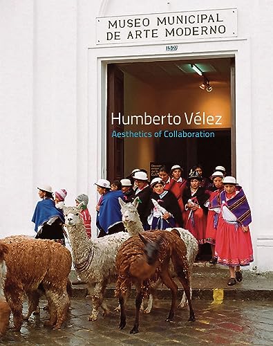 Imagen de archivo de Humberto Vlez: Aesthetics of Collaboration a la venta por Zubal-Books, Since 1961