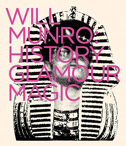 Beispielbild fr Will Munro: History, Glamour, Magic zum Verkauf von Midtown Scholar Bookstore