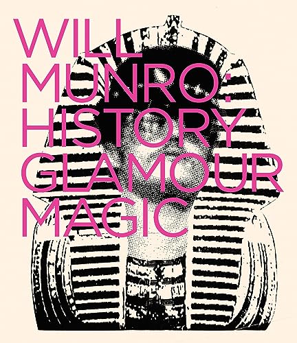 9780921972679: Will Munro: History, Glamour, Magic