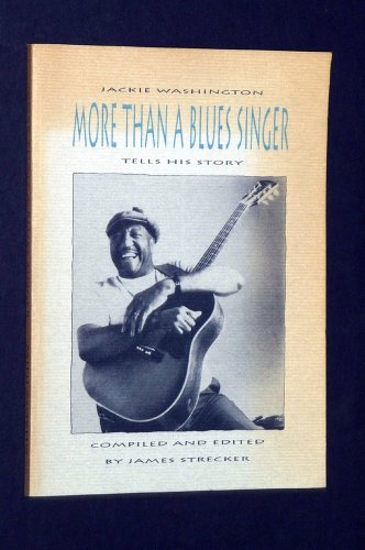 Stock image for More than a blues singer: Jackie Washington tells his story for sale by Magus Books Seattle