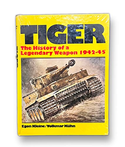 Beispielbild fr TIGER, THE HISTORY OF A LEGENDARY WEAPON 1942-45 zum Verkauf von Koster's Collectible Books