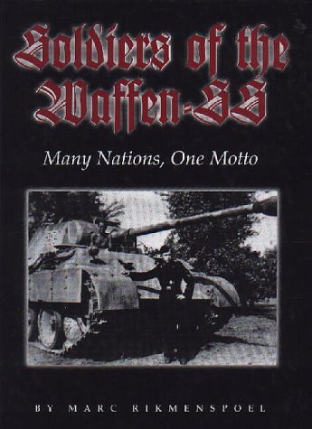 Imagen de archivo de Soldiers of the Waffen-SS: Many Nations, One Motto a la venta por HPB-Red