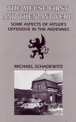 The Meuse First and Then Antwerp by Michael Schadewitz (1999-04-03)