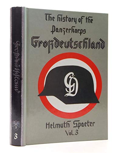 Beispielbild fr The History of the Panzerkorps Grossdeutschland, Vol. 3 (v. 3) zum Verkauf von HPB-Red