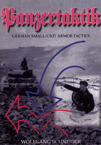 Stock image for Panzertaktik - German Small-Unit Armor Tactics for sale by Plain Tales Books