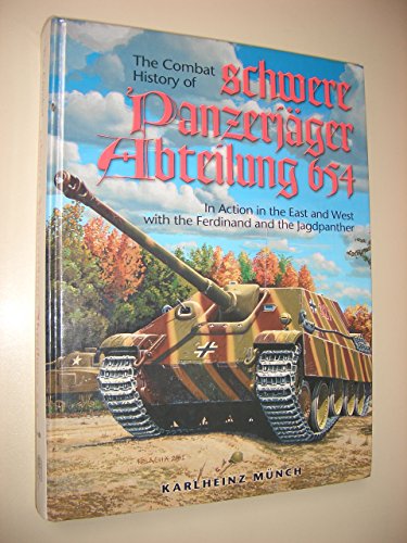 The combat history of Schwere Panzerjäger Abteilung 654 . In action in the East and West with the...