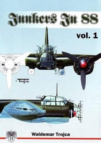 Beispielbild fr Junkers JU 88, Vol. 1--The JU 88A and JU 88H Aircraft zum Verkauf von KULTURAs books