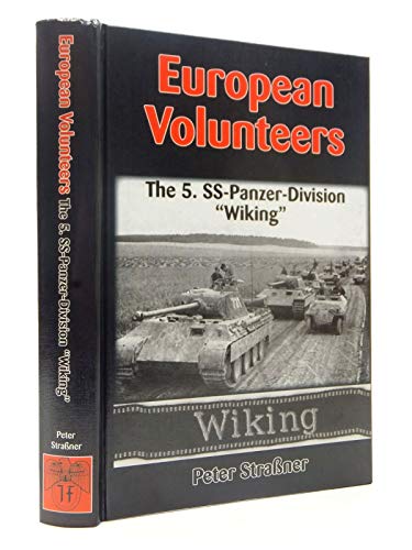 9780921991892: European Volunteers: The 5 SS-Panzer-Division "Wiking"