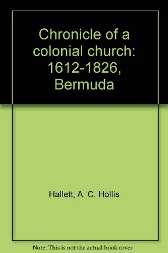 9780921992080: Chronicle of a colonial church: 1612-1826, Bermuda