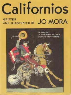 9780922029198: Californios: The Saga of the Hard-Riding Vaqueros, America's First Cowboys