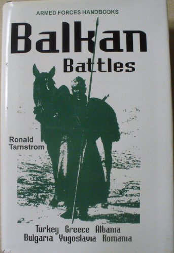 9780922037148: Balkan Battles: Turkey, Greece, Albania, Bulgaria, Yugoslavia, Romania